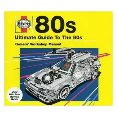 2CD Various: Haynes - Ultimate Guide To The 80s