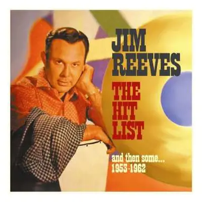 2CD Jim Reeves: The Hit List, And Then Some 1953-1962