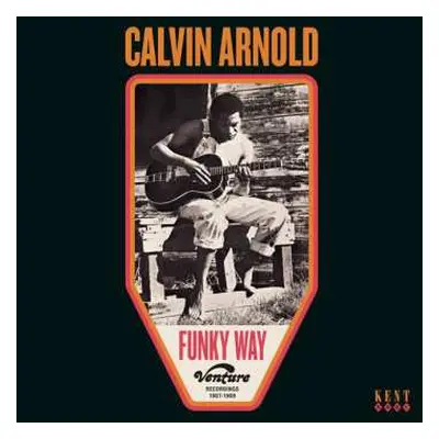 LP Calvin Arnold: Funky Way (Venture Recordings 1967-1969)