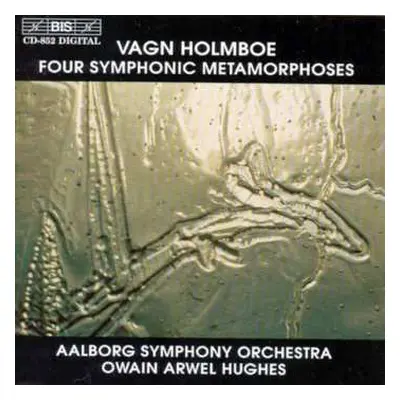 CD Vagn Holmboe: Four Symphonic Metamorphoses