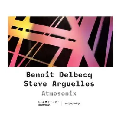 CD Benoît Delbecq & Steve Argüelles: Atmosonix