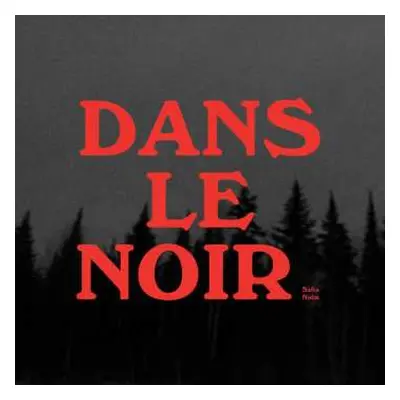 LP Safia Nolin: Dans Le Noir CLR