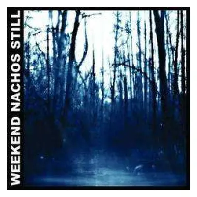 CD Weekend Nachos: Still