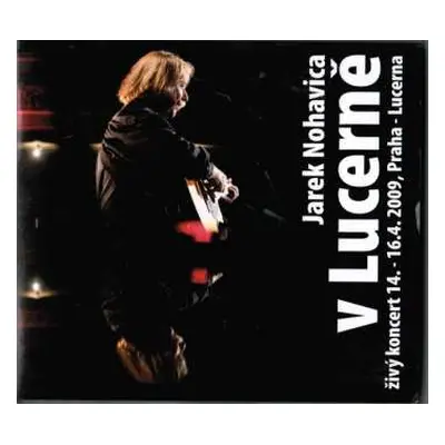 CD/DVD Jaromír Nohavica: V Lucerně