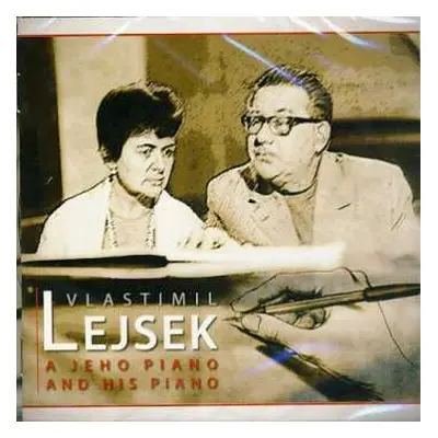 CD Vlastimil Lejsek: Lejsek: Vlastimil Lejsek a jeho klaví