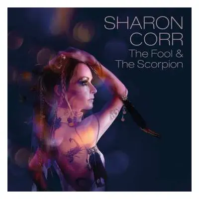 LP Sharon Corr: The Fool & The Scorpion