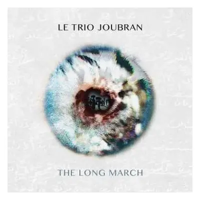 LP Trio Joubran: The Long March