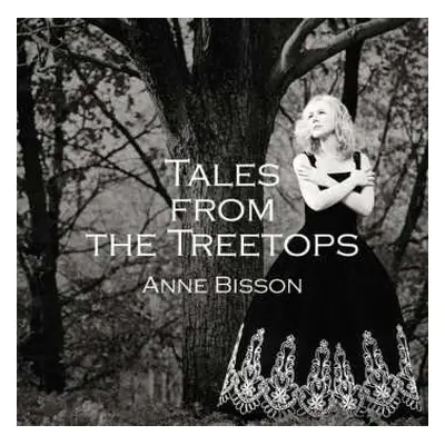 LP Anne Bisson: Tales From The Treetops