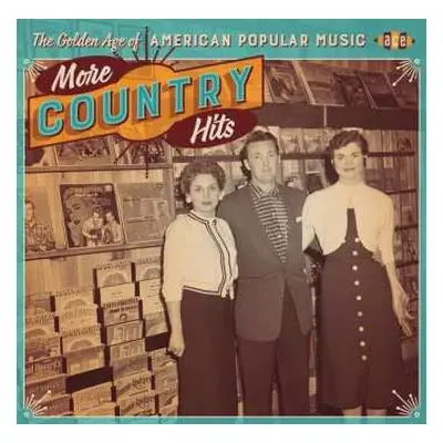 CD Various: The Golden Age Of American Popular Music, More Country Hits