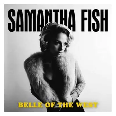 CD Samantha Fish: Belle Of The West