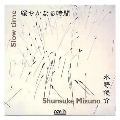 CD Shunsuke Mizuno: Slow Time