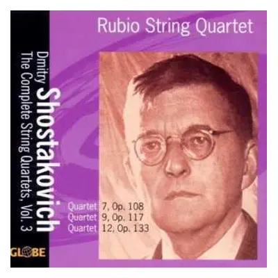 CD Dmitri Shostakovich: The Complete String Quartets, Vol. 3 (Quartet 7, Op. 108 / Quartet 9, Op