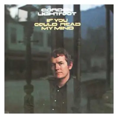 CD Gordon Lightfoot: If You Could Read My Mind