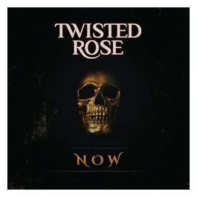 CD Twisted Rose: Now