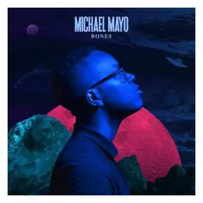 CD Michael Mayo: Bones