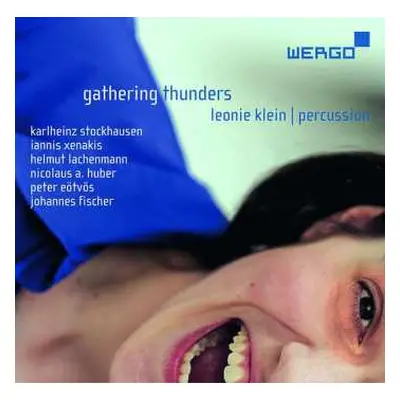 CD Karlheinz Stockhausen: Leonie Klein - Gathering Thunders