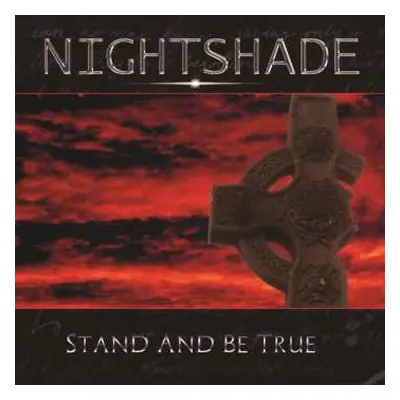 CD Nightshade: Stand And Be True