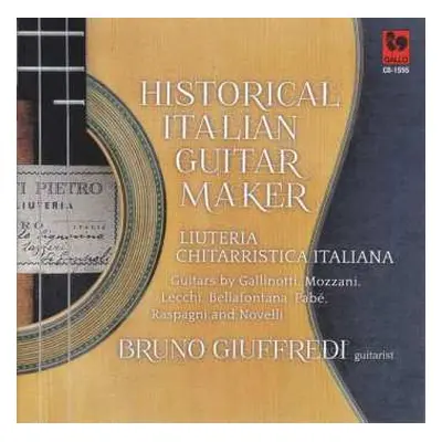 CD Bruno Giuffredi: Historical Italian Guitar Maker - Luteria Chitarristica Italiana