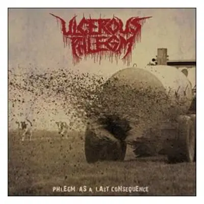 LP Ulcerous Phlegm: Phlegm As A Last Consequence