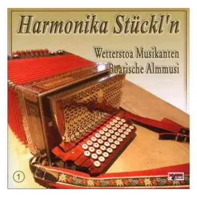 CD Wetterstoa/boarische: Harmonika Stückl'n 1