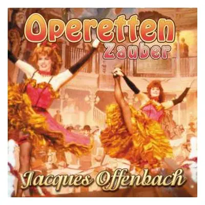 CD Jacques Offenbach: Operetten-zauber - Jacques Offenbach