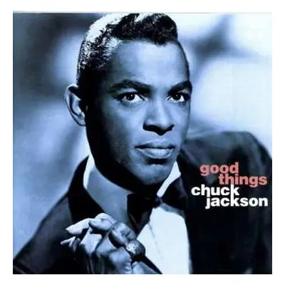 CD Chuck Jackson: Good Things