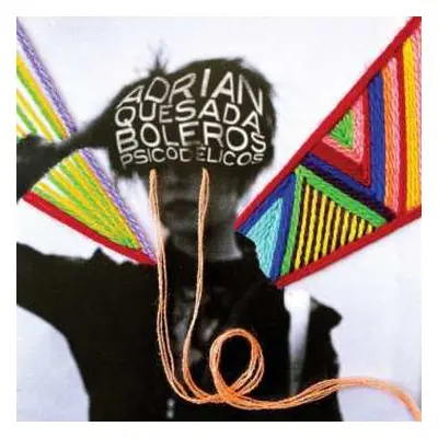 CD Adrian Quesada: Boleros Psicodelicos