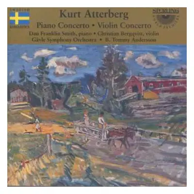 CD Kurt Atterberg: Piano Concerto : Violin Concerto