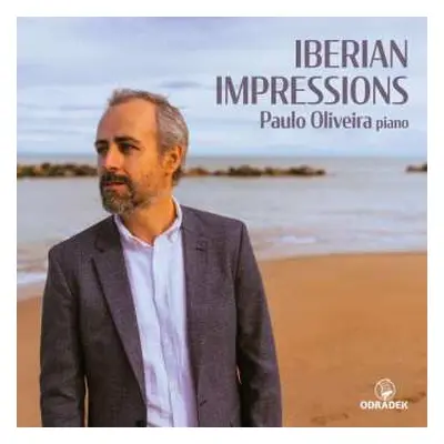 CD Isaac Albéniz: Paulo Oliveira - Iberian Impressions