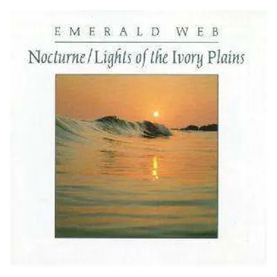 CD Emerald Web: Nocturne / Lights Of The Ivory Plains