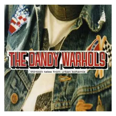 CD The Dandy Warhols: Thirteen Tales From Urban Bohemia