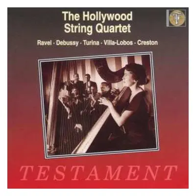 CD The Hollywood String Quartet: Ravel · Debussy · Turina · Villa-Lobos · Creston