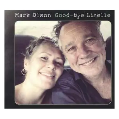 LP/CD Mark Olson: Good-bye Lizelle