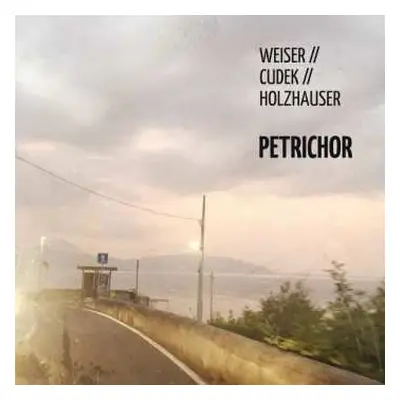 CD Weiser/cudek/holzhauser: Petrichor