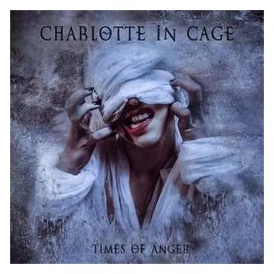 CD Charlotte In Cage: Times Of Anger