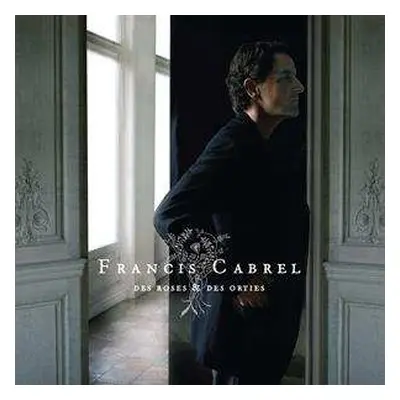 2LP Francis Cabrel: Des Roses & Des Orties