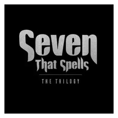 3CD/Box Set Seven That Spells: The Trilogy