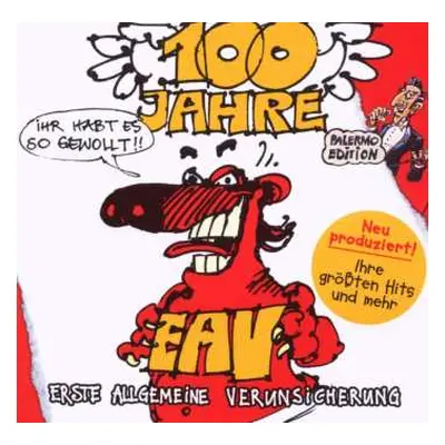 CD EAV (Erste Allgemeine Verunsicherung): 100 Jahre EAV...Ihr Habt Es So Gewollt!!