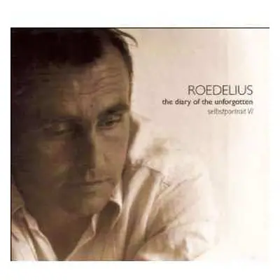 CD Hans-Joachim Roedelius: The Diary Of The Unforgotten - Selbstportrait VI