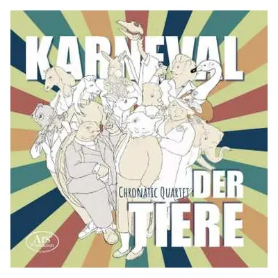 CD Chronatic Quartet: Karneval Der Tiere