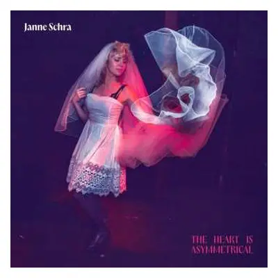 LP Janne Schra: The Heart Is Asymmetrical