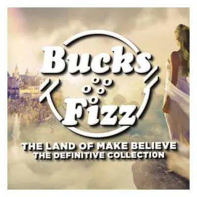 5CD Bucks Fizz: The Land Of Make Believe: The Definitive Collection