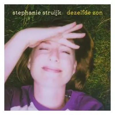 CD Stephanie Struijk: Dezelfde Zon