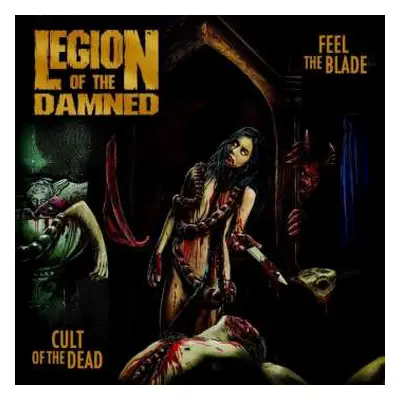 2CD Legion Of The Damned: Feel The Blade / Cult Of The Dead LTD