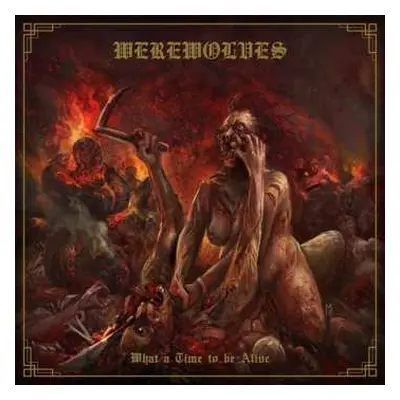 CD Werewolves: What A Time To Be Alive LTD