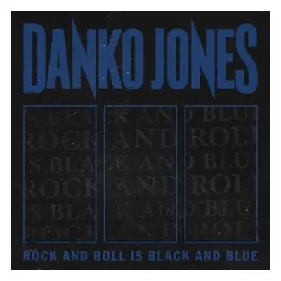 LP Danko Jones: Rock And Roll Is Black And Blue CLR