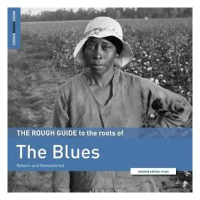 LP Various: The Rough Guide To The Roots Of The Blues (Reborn And Remastered) LTD