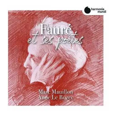 CD Marc/anne Le Bozec Mauillon: Lieder - "faure Et Ses Poetes"