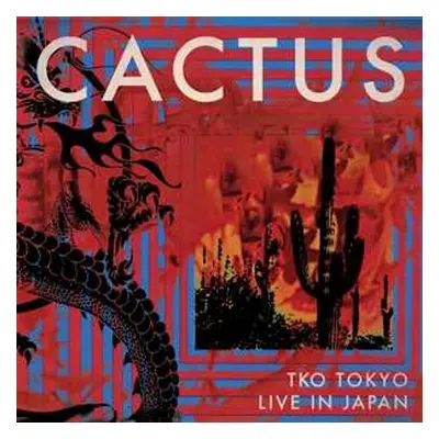 2CD/DVD Cactus: Tko Tokyo - Live In Japan