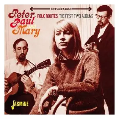 CD Peter, Paul & Mary: Folk Routes: The First Two Albums